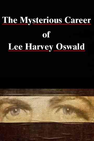 The Mysterious Career of Lee Harvey Oswald Poster
