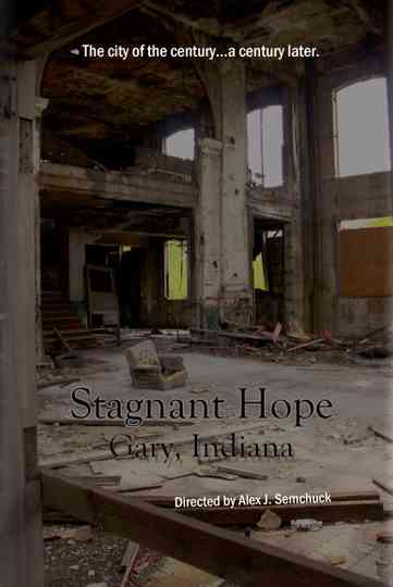 Stagnant Hope: Gary, Indiana Poster