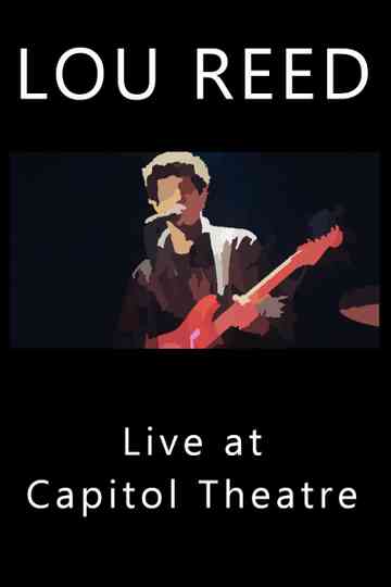 Lou Reed Live at Capitol Theatre Poster