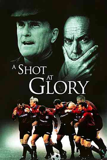 A Shot at Glory Poster