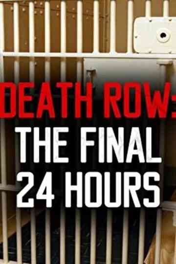 Death Row The Final 24 Hours Poster