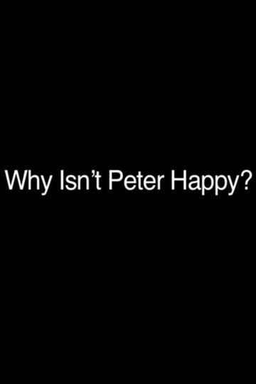 Why Isnt Peter Happy