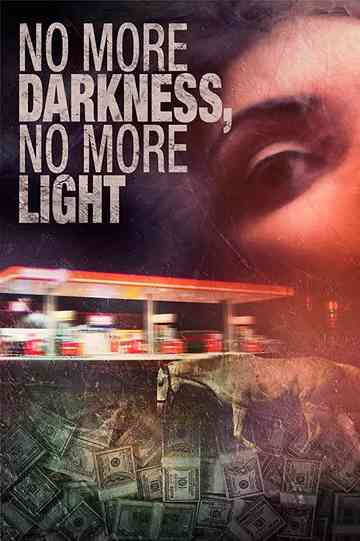 No More Darkness No More Light Poster