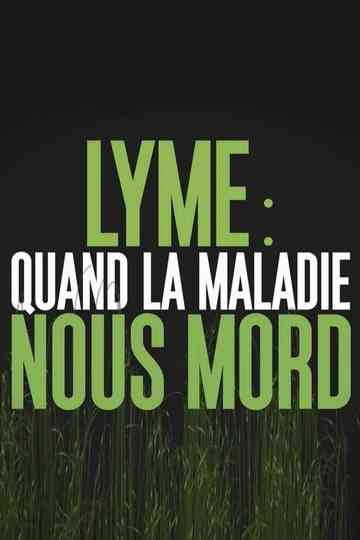 Lyme : quand la maladie nous mord Poster