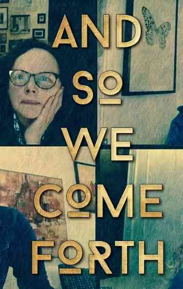 And So We Come Forth Poster