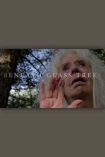 Beneath Glass Trees Poster