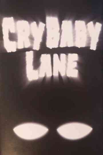 Cry Baby Lane Poster