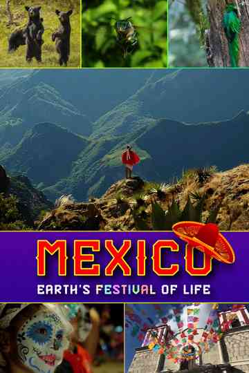 Mexico: Earth's Festival of Life