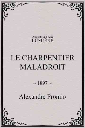 Le charpentier maladroit Poster