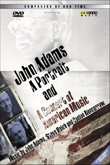 John Adams: A Portrait and A Concert of Modern American Music Poster