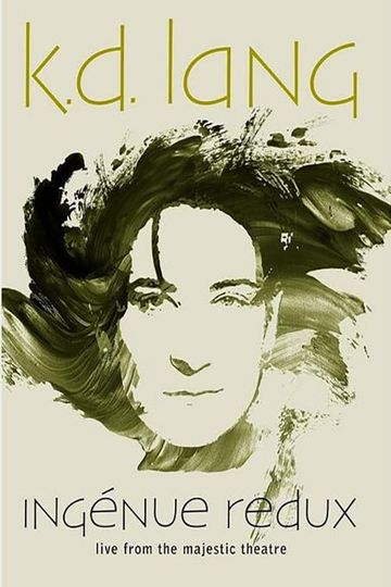 k.d. lang: Ingénue Redux - Live From the Majestic Theatre