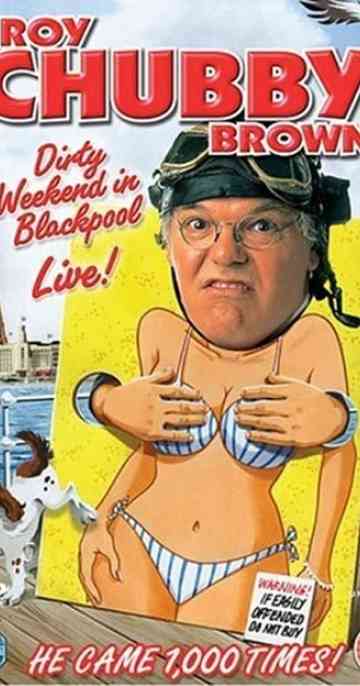 Roy Chubby Brown Dirty Weekend in Blackpool Live Poster