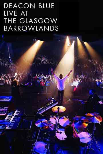 Deacon Blue Live At The Glasgow Barrowlands Poster