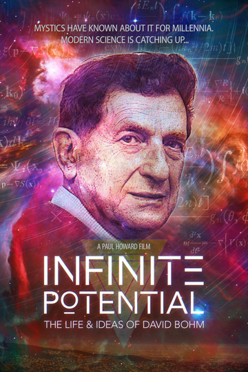 Infinite Potential: The Life & Ideas of David Bohm Poster