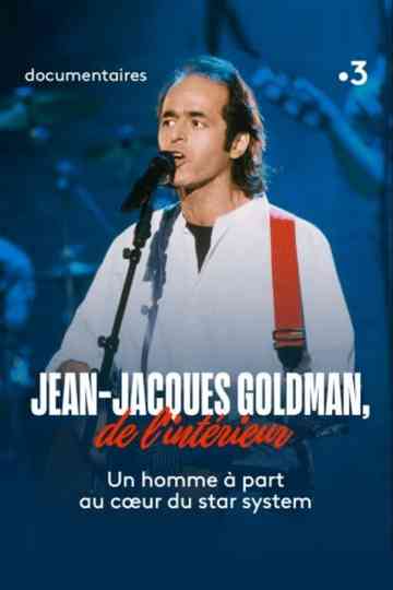 Jean-Jacques Goldman, de l'intérieur Poster