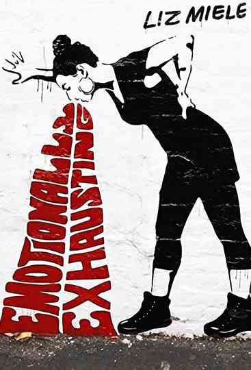 Liz Miele: Emotionally Exhausting Poster