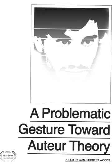 A Problematic Gesture Toward Auteur Theory Poster
