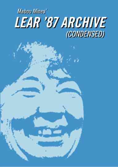 Mabou Mines' Lear '87 Archive (Condensed) Poster