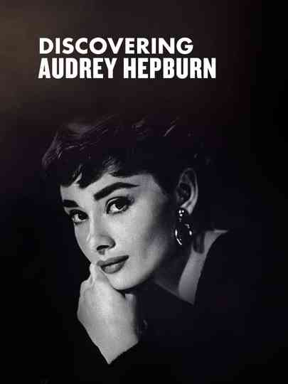 Discovering Audrey Hepburn Poster