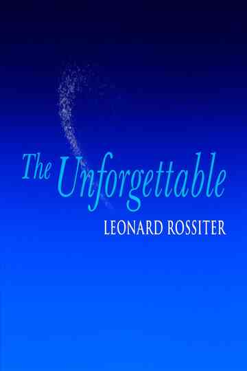 The Unforgettable Leonard Rossiter Poster