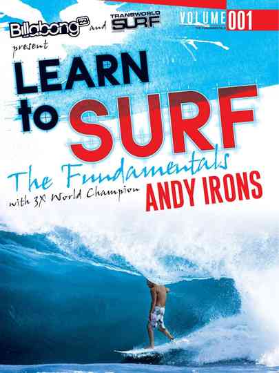 Learn to Surf with 3x Word Champion Andy Irons Poster