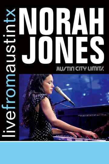 Norah Jones: Live From Austin, TX Poster
