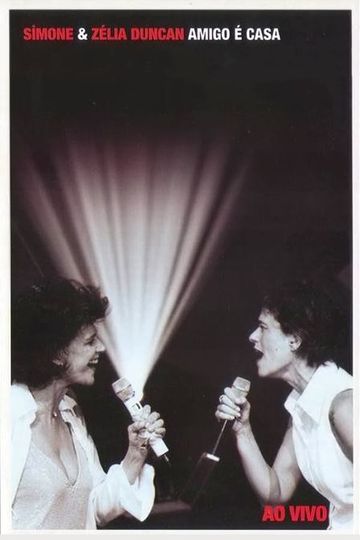 Simone  Zélia Duncan Amigo é Casa