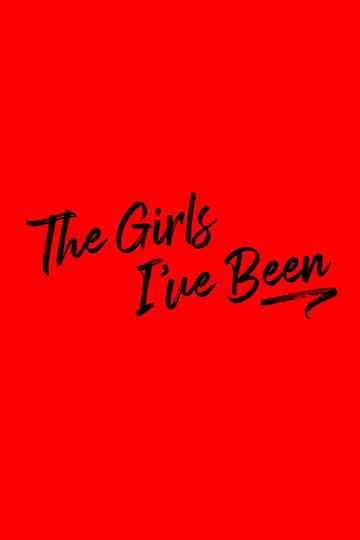 The Girls I've Been Poster