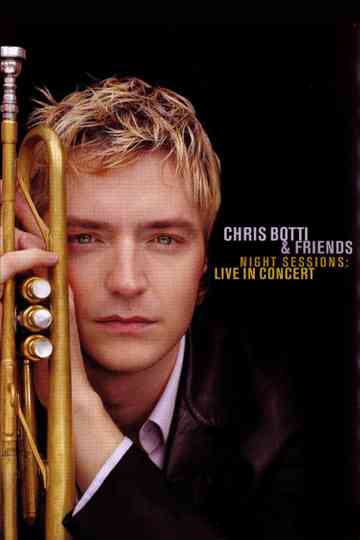 Chris Botti  Friends  Night Sessions Live in Concert Poster