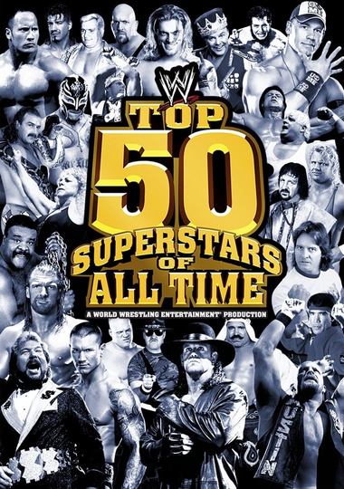 WWE Top 50 Superstars of All Time Poster