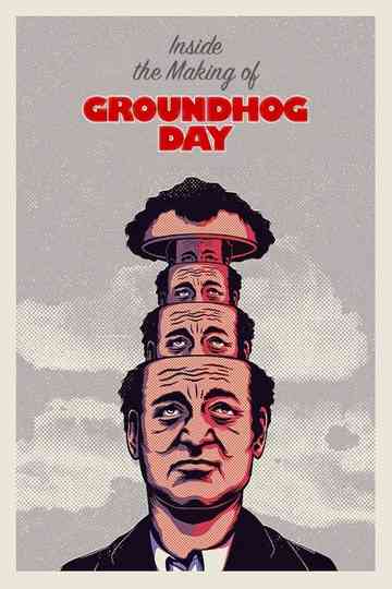 Inside The Making of Groundhog Day Poster