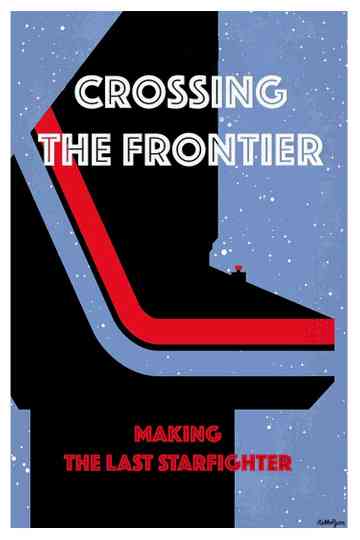 Crossing the Frontier: Making The Last Starfighter Poster
