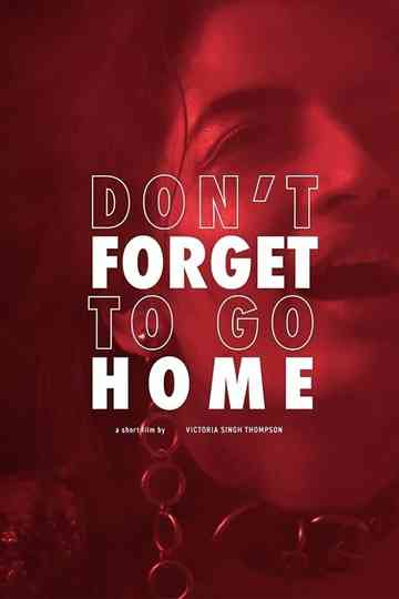 Dont Forget to Go Home