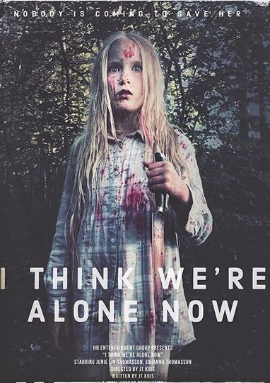 I Think Were Alone Now