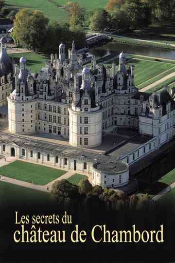 Les secrets du château de Chambord Poster