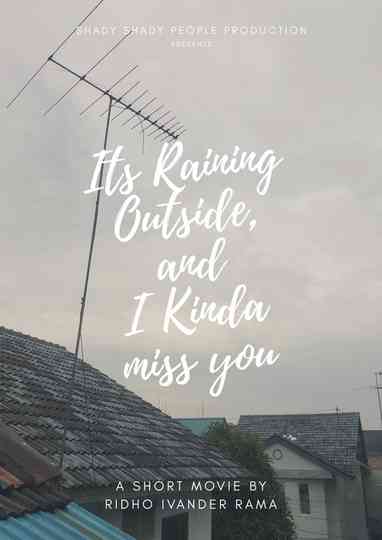 Its Raining Outside and I Kinda Miss You Poster