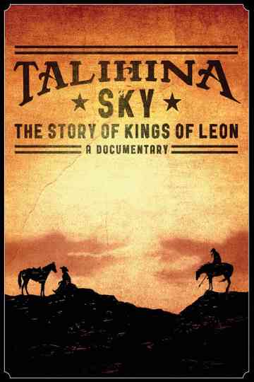 Talihina Sky: The Story of Kings of Leon Poster