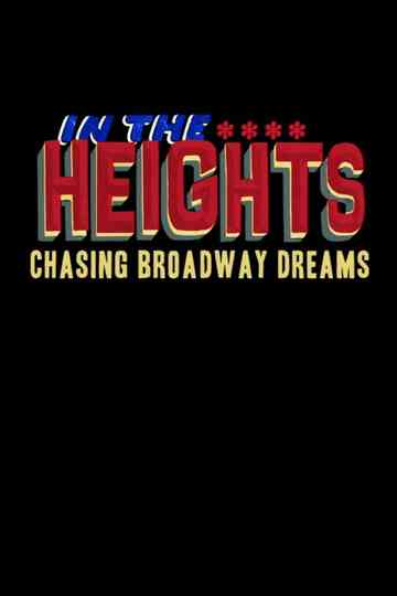 In the Heights Chasing Broadway Dreams