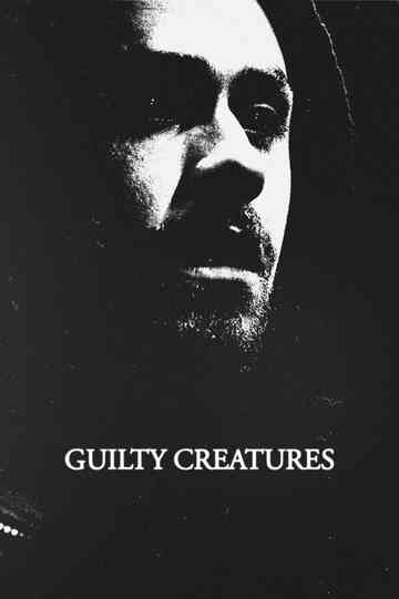 Guilty Creatures Poster