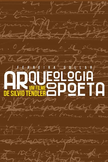 Ferreira Gullar Arqueologia do Poeta Poster