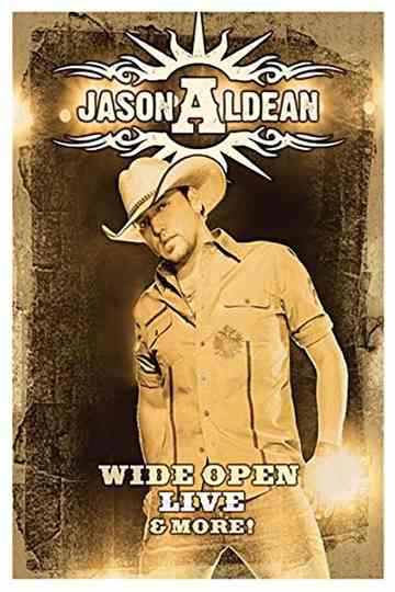 Jason Aldean - Wide Open Live and More poster