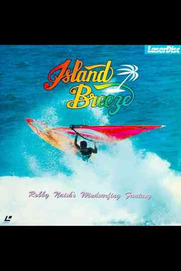 Island Breeze Robby Naishs Windsurfing Fantasy
