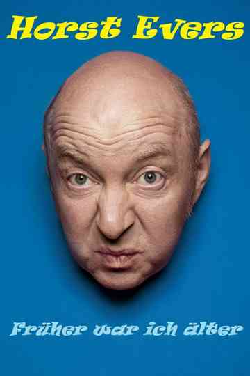 Horst Evers  Früher war ich älter Poster