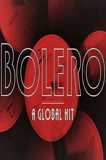 Bolero: A Global Hit Poster