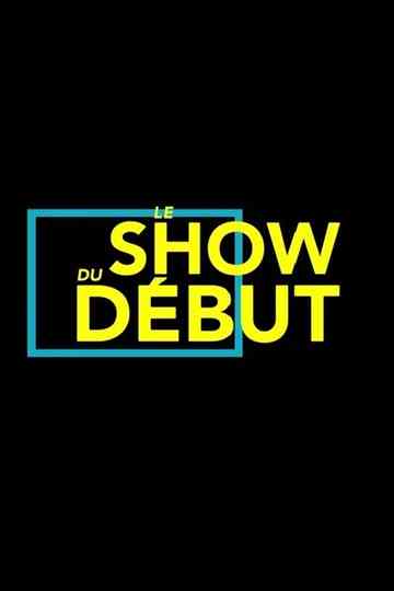 Le show du début Poster