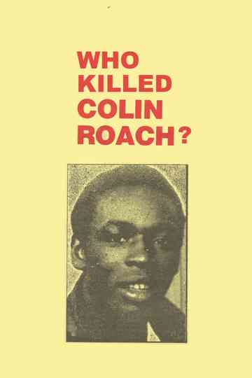 Who Killed Colin Roach? Poster
