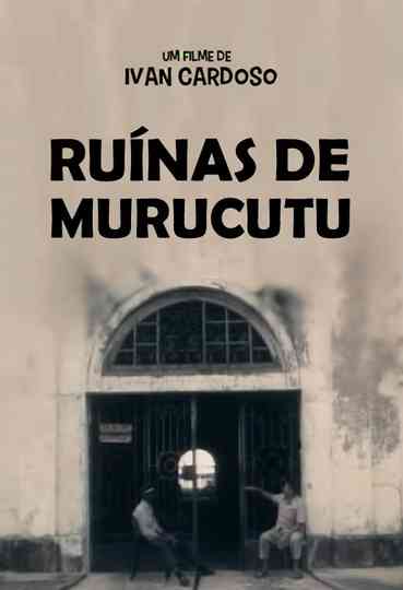 Ruínas do Murucutu Poster