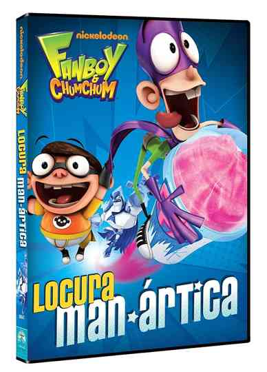 Fanboy & Chum Chum: Locura Man-Ártica poster