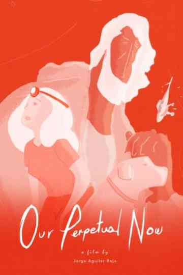 Our Perpetual Now Poster