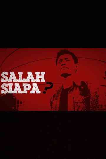 Salah Siapa Poster